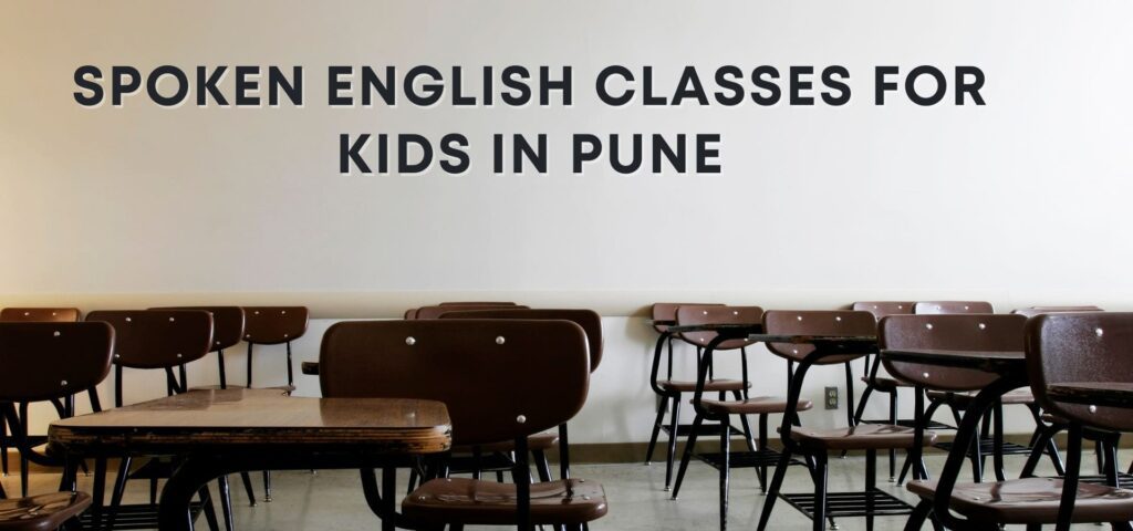 Spoken English Classes for Kids in Pune